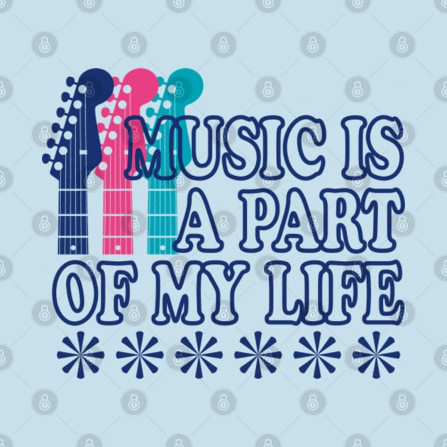 MUSIC IS A PART OF MY LIFE SHIRT by Blue Diamond Store