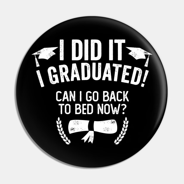 I Did It I Graduated Pin by DetourShirts