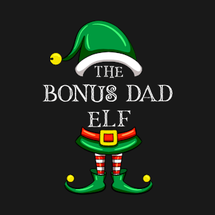 The Bonus Dad Elf Matching Family Christmas Pajama T-Shirt