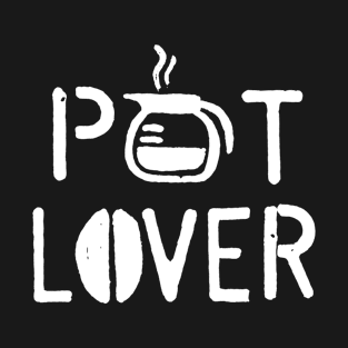 Pot Lover White T-Shirt