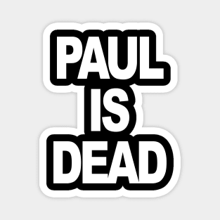 PAUL IS DEAD Magnet