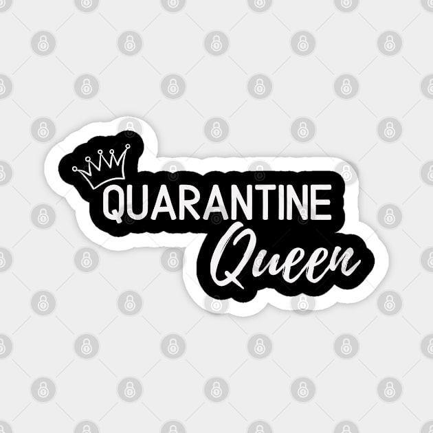 Quarantine Queen White Magnet by Flower Child