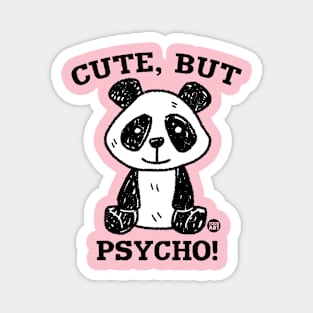 CUTE PSYCHO Magnet