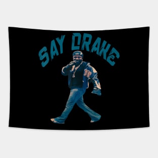 Say Drake Tapestry