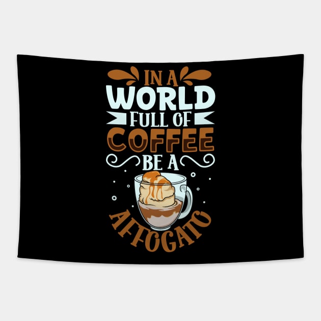 Be an Café Affogato - coffee lover Tapestry by Modern Medieval Design