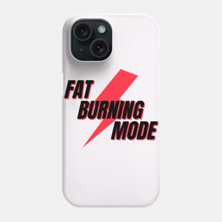 Fat Burning Mode Phone Case