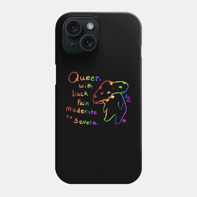 Queer with Back Pain Moderate to Severe Phone Case by Cup O Isopod