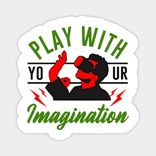 Play With Your Imagination Magnet