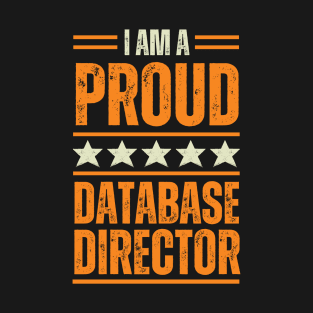 Proud Database director T-Shirt