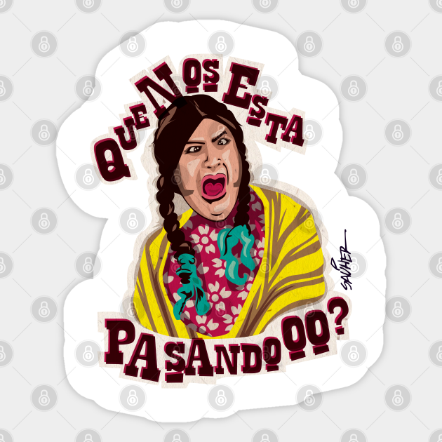 Dona Paz Que Nos Esta Pasandoo Que Pasa Sticker Teepublic En el vuelo 311 de taca, que aterrizo en el tambien destacan acelerino y su papa paciflorino, los hermanos lelos, el maistro y el saltamontes, el puas y el molacho, y dona paz son. dona paz que nos esta pasandoo