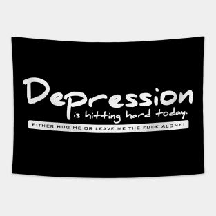 Depression is hitting hard today Tapestry