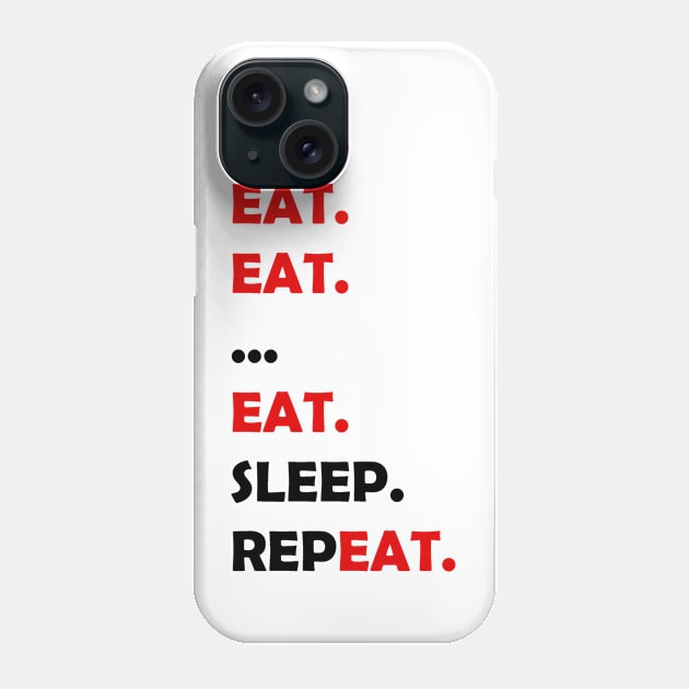 EAT. EAT. EAT. Phone Case by Thomas0