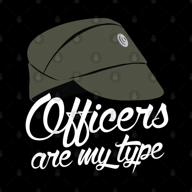 Officers Are My Type by DemShirtsTho