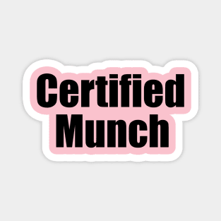 Certified Munch Ice Spice Inspired Quote Magnet