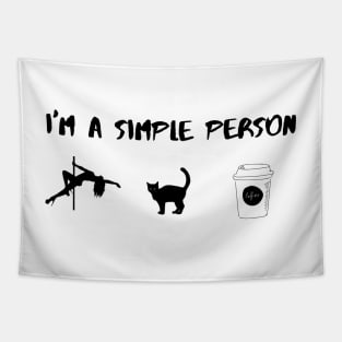 I'm A Simple Person -Funny Pole Dancing Design Tapestry