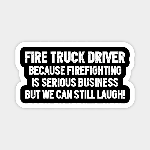 Fire Truck Driver Magnet by trendynoize