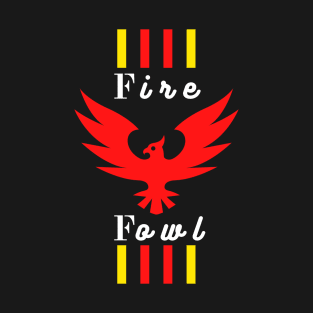 Fire Fowl T-Shirt