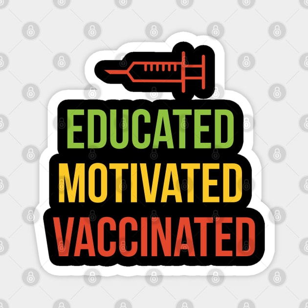 educated motivated vaccinated Magnet by s4rt4