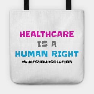 Healthcare Is a Human Right Tote