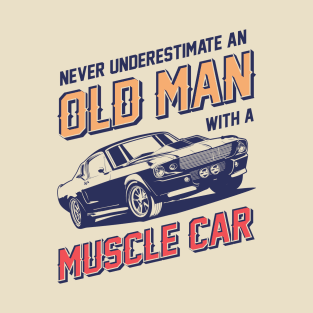 Never Underestimate an Old Man 2 T-Shirt