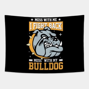 Mess With Me I Fight Back Mess With Me Bulldog Tapestry