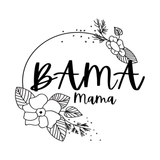 Bama Mama Flowers T-Shirt