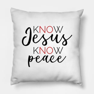 Know Jesus Know Peace Pillow