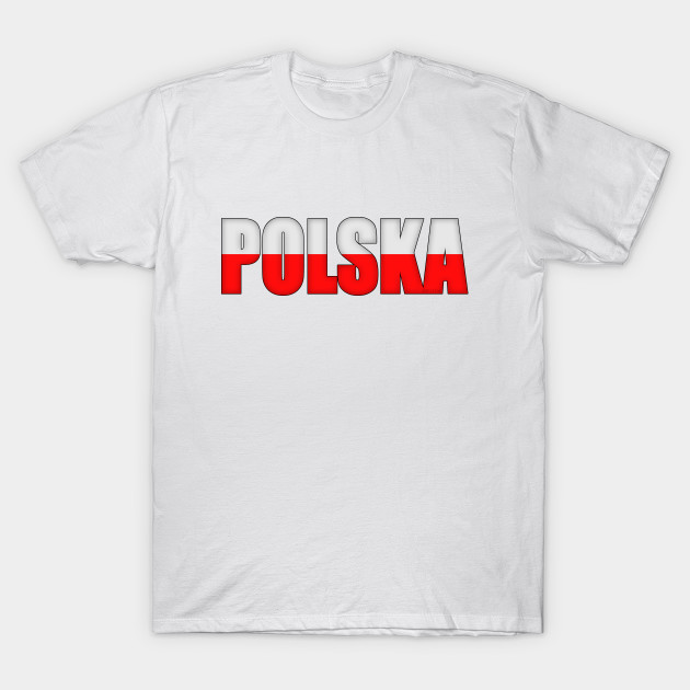 Poland Polska Poland T Shirt Teepublic