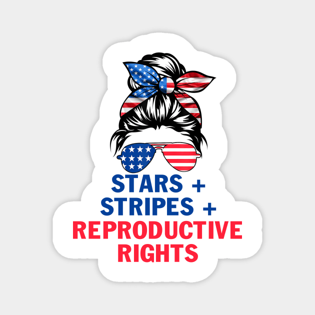 Messy Bun American Flag Stars Stripes Reproductive Rights 4th of Julystars stripes reproductive rights Magnet by peskybeater