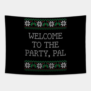 Welcome to the party, pal Tapestry