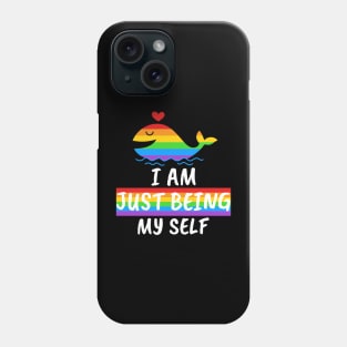 I Am Just Being Myself, Human Pride Rainbow Shirt, LGBT Gay Ally Phone Case