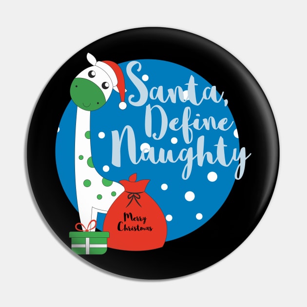 Santa, Define Naughty Pin by ShawneeRuthstrom