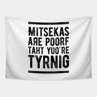 Mistakes Are Proof That You Are Trying 6 Tapestry