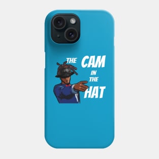 The Cam in the Hat shirt Phone Case