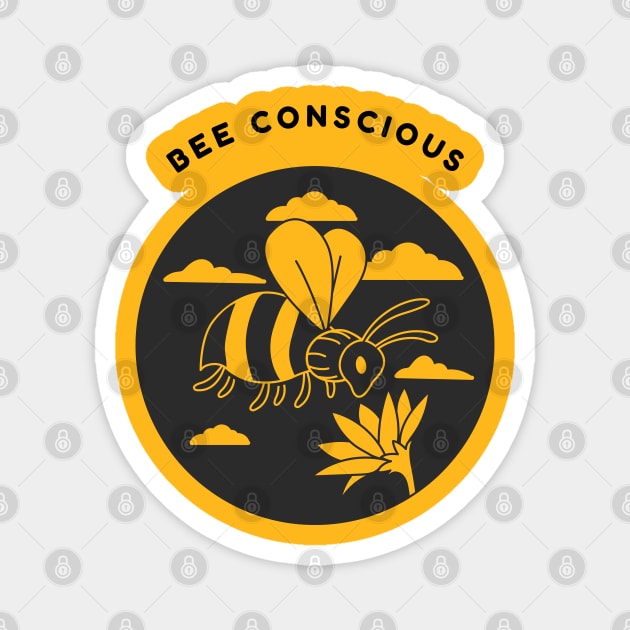 Bee Conscious Magnet by shopium61