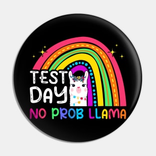 Rainbow Test Day No Prob-Llama Alpaca Lovers Teacher Student Pin