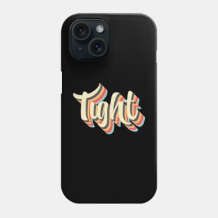 Tight Phone Case