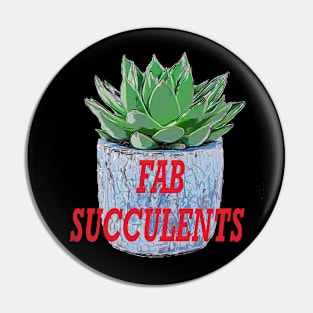 Fab Succulents Pin