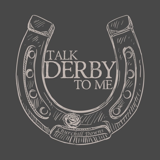 Talk Derby To Me Kentucky Derby by Three Little Birds