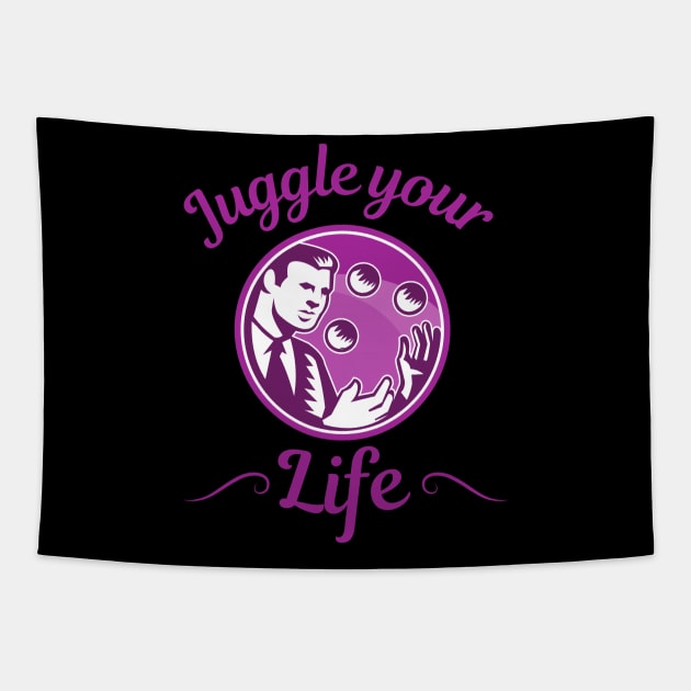 Juggle your life - Jonglage Ball Jonglieren Tapestry by Maggini Art