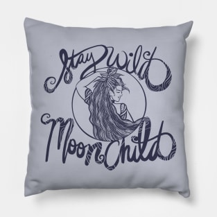 Stay Wild Moonchild Pillow