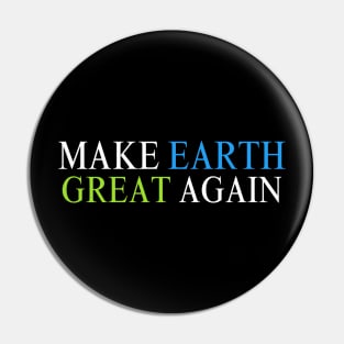 Make Earth Great Again, Earth Day 2024 Pin