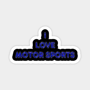 I Love Motor Sports - Blue Magnet