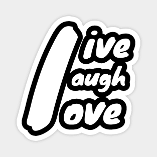 live laugh love with L as center in white Magnet