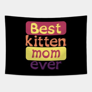 best kitten mom ever Tapestry