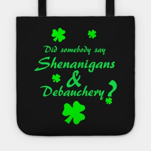 Shenanigans & Debauchery with Shamrocks Tote