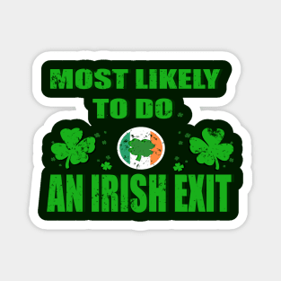 Most Likely To Do An Irish Exit-Vintage Magnet