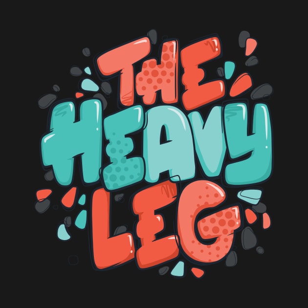 The Heavy Leg by polliadesign