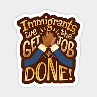 Immigrants Magnet