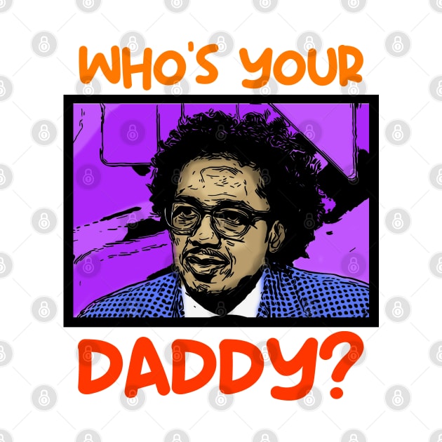 Nick Cannon Funny Who's Your Daddy? by sticker happy